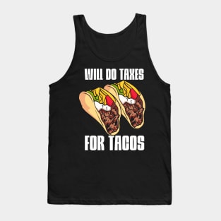 Will Do Taxes For Tacos Tank Top